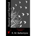 Hunted and Harried - Paperback
