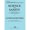 Science and Sanity: An Introduction to Non-Aristotelian Systems and General Semantics Sixth Edition - Hardcover