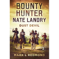 Bounty Hunter Nate Landry: Dust Devil - Paperback
