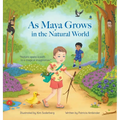 As Maya Grows in the Natural World: Nature Opens A Path to a Magical Imagination - Hardcover