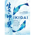 Ikigai: The Japanese Art of a Meaningful Life - Paperback