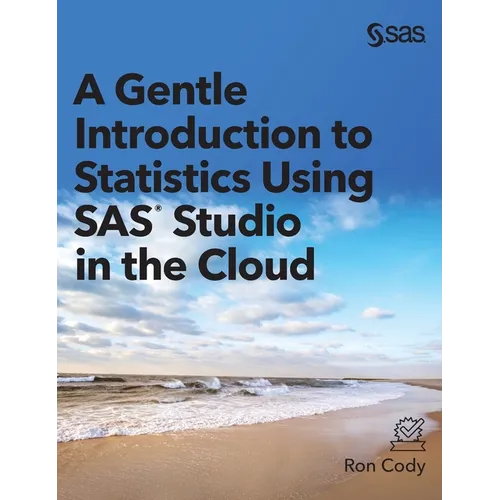 A Gentle Introduction to Statistics Using SAS Studio in the Cloud - Hardcover