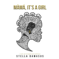 Màmá, It's a Girl - Paperback