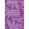 Wellbeing, Resilience and Sustainability: The New Trinity of Governance - Hardcover