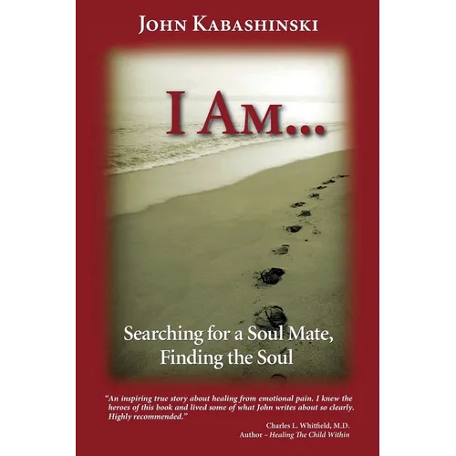 I Am...: Searching for a Soul Mate, Finding the Soul - Paperback