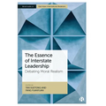 The Essence of Interstate Leadership: Debating Moral Realism - Paperback