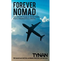 Forever Nomad: The Ultimate Guide to World Travel, From a Weekend to a Lifetime - Paperback