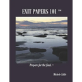 Exit Papers 101: Prepare for the final(TM) - Paperback