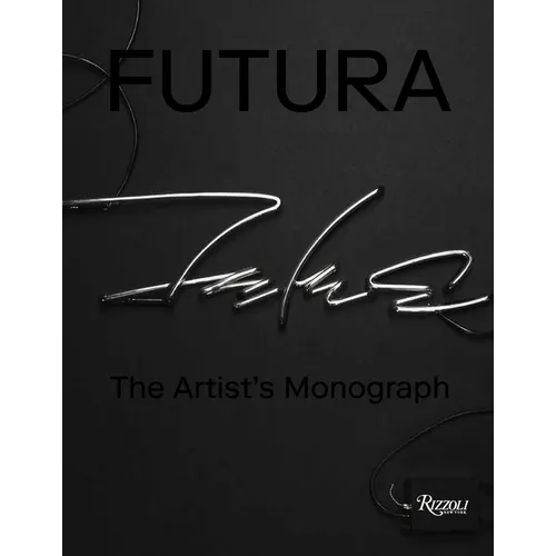 Futura: The Artist's Monograph - Hardcover