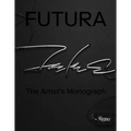 Futura: The Artist's Monograph - Hardcover