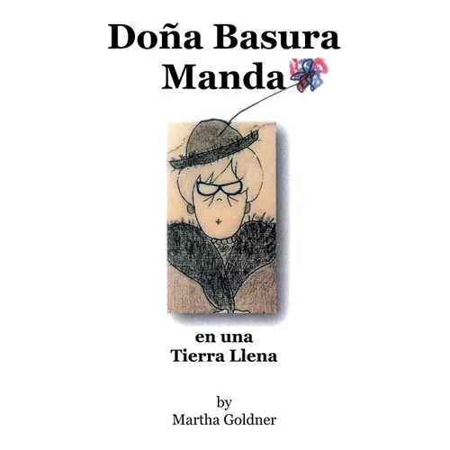 Doña Basura Manda: en una Tierra Llena - Hardcover