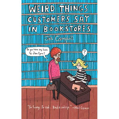 Weird Things Customers Say in Bookstores - Paperback