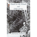 Death in the Woods and Other Stories - Hardcover