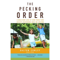 The Pecking Order: A Bold New Look at How Family and Society Determine Who We Become - Paperback