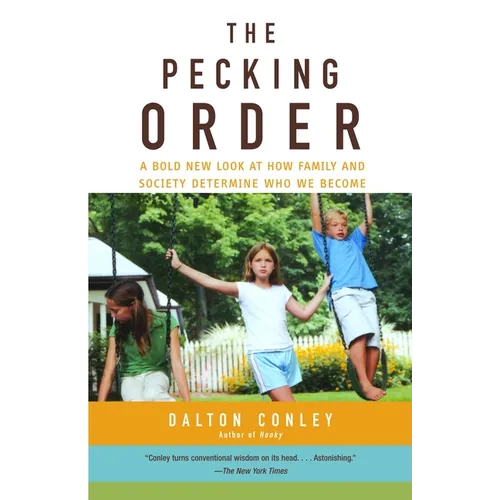 The Pecking Order: A Bold New Look at How Family and Society Determine Who We Become - Paperback