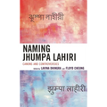Naming Jhumpa Lahiri: Canons and Controversies - Paperback