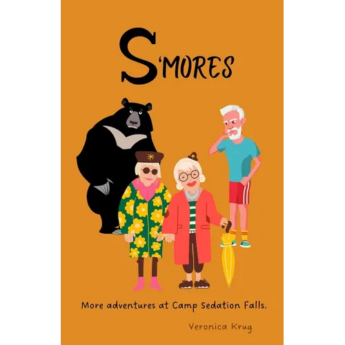 S'mores. More Adventures at Camp Sedation Falls: More Adventures at Camp Sedation Falls - Paperback