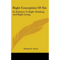 Right Conception of Sin: Its Relation to Right Thinking and Right Living - Hardcover