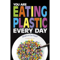 You Are Eating Plastic Every Day: What's in Our Food? - Hardcover