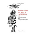 Resolving Problem Patterns: With Clean Language and Autogenic Metaphor - Paperback