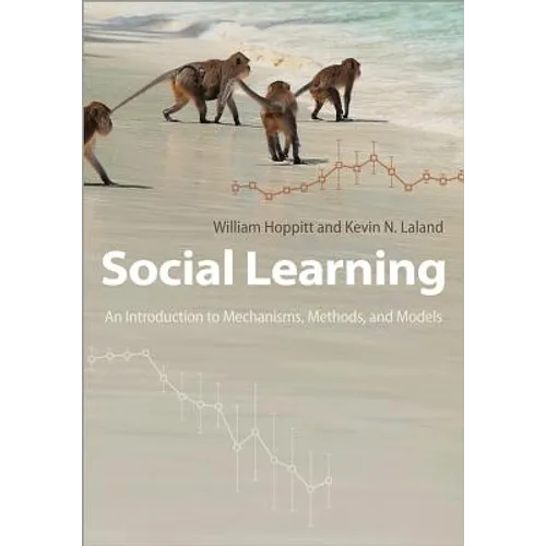 Social Learning: An Introduction to Mechanisms, Methods, and Models - Paperback