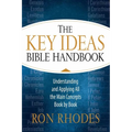 The Key Ideas Bible Handbook: Understanding and Applying All the Main Concepts Book by Book - Paperback