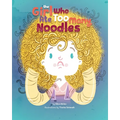 The Girl Who Ate Too Many Noodles - Paperback