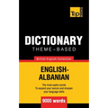Theme-based dictionary British English-Albanian - 9000 words - Paperback