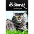 Persian Cats - Kids Explore: Animal books nonfiction - books ages 5-6 - Paperback