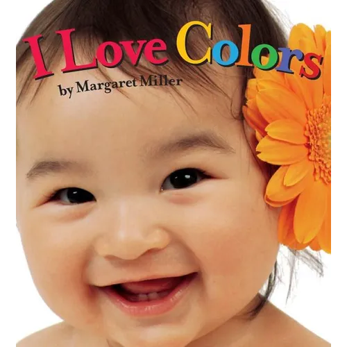 I Love Colors - Board Book