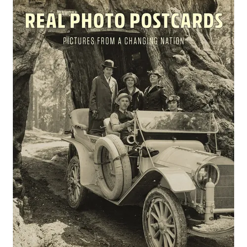 Real Photo Postcards: Pictures from a Changing Nation - Hardcover