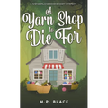 A Yarn Shop to Die For - Paperback