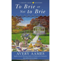 To Brie or Not to Brie - Mass Market Paperbound