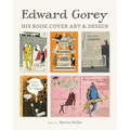 Edward Gorey: His Book Cover Art & Design - Hardcover