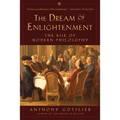 Dream of Enlightenment: The Rise of Modern Philosophy - Paperback