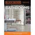 Black & Decker Complete Guide to Bathrooms 5th Edition: Dazzling Upgrades & Hardworking Improvements You Can Do Yourself - Paperback