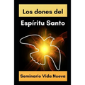 Dones del Espíritu Santo: Conoce el poder del Espíritu Santo a la luz de la Biblia - Paperback