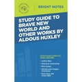 Study Guide to Brave New World and Other Works by Aldous Huxley - Paperback