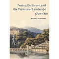 Poetry, Enclosure, and the Vernacular Landscape, 1700 1830 - Paperback
