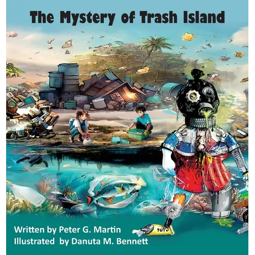 The Mystery of Trash Island - Hardcover