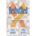 Reshuffled: Stories of Hope and Resilience from Foster Care - Paperback