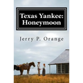 Texas Yankee: Honeymoon - Paperback
