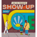Show Up and Vote - Hardcover