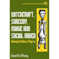 Witchcraft, Sorcery, Magic & Social Order Amoung the Ibibio of Nigeria - Paperback