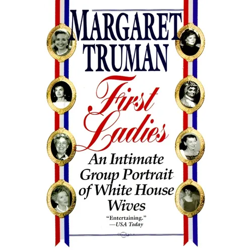 First Ladies: An Intimate Group Portrait of White House Wives - Paperback