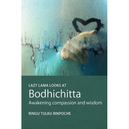 Lazy Lama looks at Bodhichitta: Awakening Compassion and Wisdom - Paperback