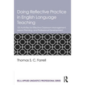 Doing Reflective Practice in English Language Teaching: 120 Activities for Effective Classroom Management, Lesson Planning, and Professional Developme - Paperback