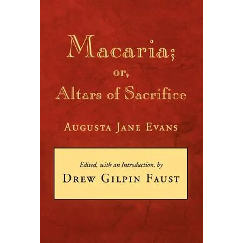 Macaria: Or, Altars of Sacrifice - Paperback