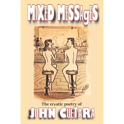Mixed Messages: The erratic poetry of John Cuetara - Paperback