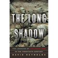 The Long Shadow: The Legacies of the Great War in the Twentieth Century - Paperback